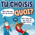 Et toi, tu choisis quoi ? Jeu amusant de questions pour les enfants de 6 à 12 ans: Livre avec 200 choix drôles ou insolites à faire parmi des ... ou réfléchir | Idée cadeau garçons et filles