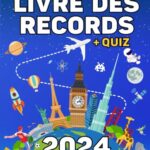 Livre des records en Français: Un livre de Culture Générale illustré pour apprendre de 7 ans à 77 ans : Animaux, Sports, Jeux Vidéo, Espace, Monuments, Géographie … Pour enfants ados & adultes