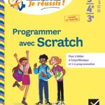 Programmer avec Scratch 5e/4e/3e - Chouette, Je réussis !: cahier de soutien en maths (collège)
