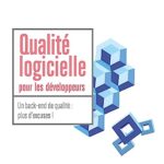 Qualité logicielle pour les développeurs: Un back-end de qualité : plus d'excuses !
