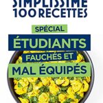 Simplissime 100 recettes spécial étudiants fauchés et mal équipés